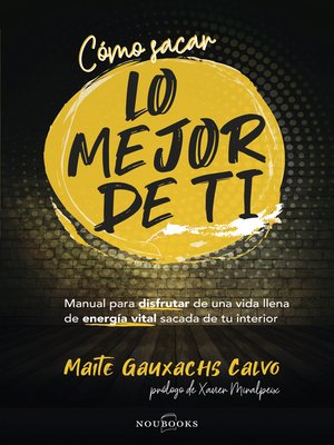 cover image of Cómo sacar lo mejor de ti